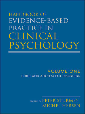 cover image of Handbook of Evidence-Based Practice in Clinical Psychology, Child and Adolescent Disorders